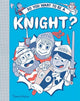 Book cover of: So you want to be a Knight?. By: Takayo Akiyama