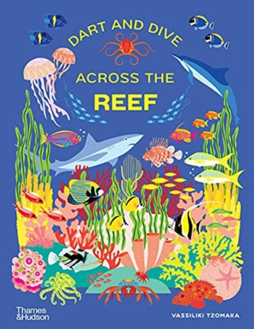 Book cover of: Dart and Dive across the Reef. By: Vassiliki Tzomaka