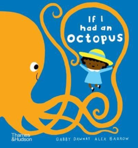 If I had an octopus 9780500653180 Gabby Dawnay