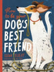 Book cover of: How to be Your Dog's Best Friend. By: Elena Bulay