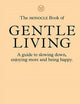 Book cover of: Monocle Book of Gentle Living. By: Tyler Brûlé