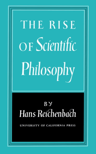 Book cover of: Rise of Scientific Philosophy. By: Hans Reichenbach