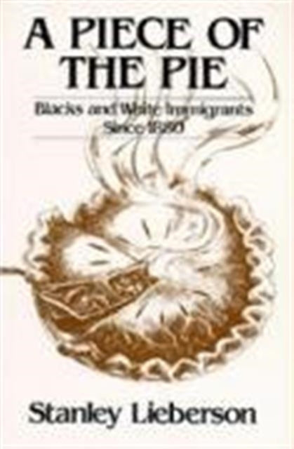 Book cover of: Piece of the Pie. By: Stanley Lieberson