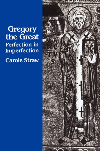 Book cover of: Gregory the Great. By: Carole Straw