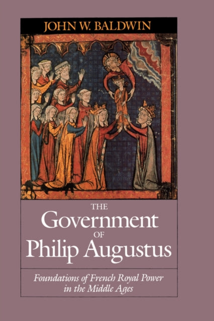 Book cover of: Government of Philip Augustus. By: John W. Baldwin