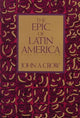Book cover of: Epic of Latin America, Fourth edition. By: John A. Crow