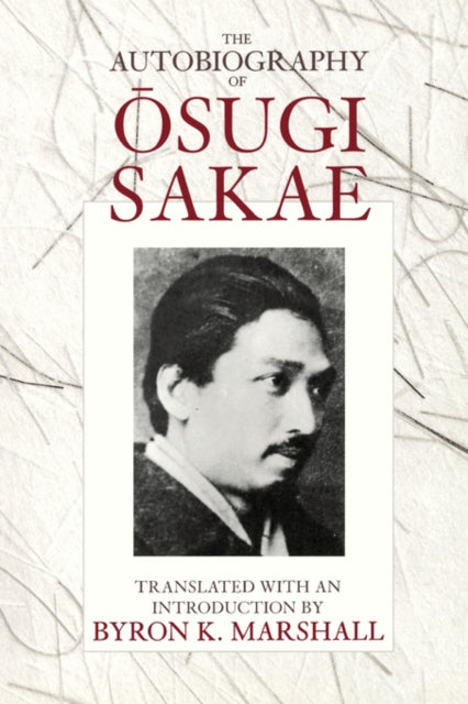 Book cover of: Autobiography of Osugi Sakae. By: Sakae Ōsugi