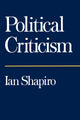 Book cover of: Political Criticism. By: Ian Shapiro