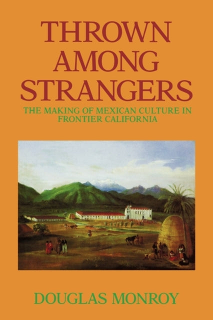 Book cover of: Thrown Among Strangers. By: Douglas Monroy