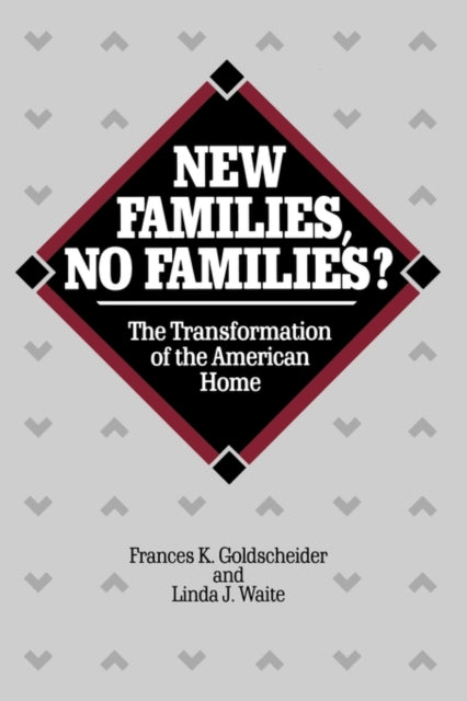 Book cover of: New Families, No Families?. By: Frances K. Goldscheider