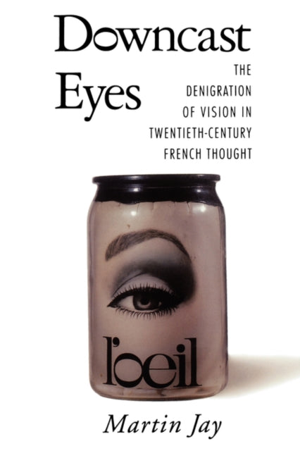 Book cover of: Downcast Eyes. By: Martin Jay