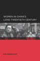 Book cover of: Women in China's Long Twentieth Century. By: Gail Hershatter