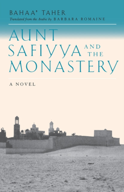 Book cover of: Aunt Safiyya and the Monastery. By: Barbara Romaine