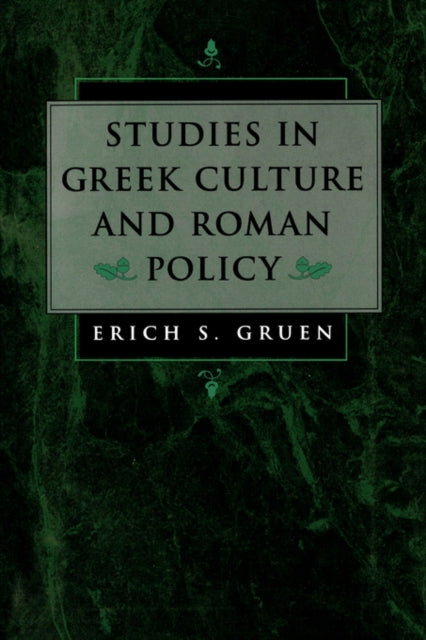 Book cover of: Studies in Greek Culture and Roman Policy