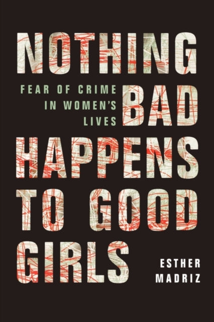 Book cover of: Nothing Bad Happens to Good Girls