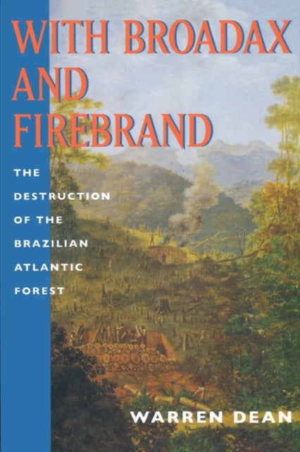 Book cover of: With Broadax and Firebrand. By: Warren Dean