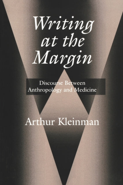 Book cover of: Writing at the Margin. By: Arthur Kleinman
