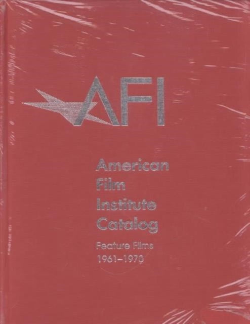 Book cover of: 1961–1970: American Film Institute Catalog of Motion Pictures Produced in the United States. By: American Film Institute