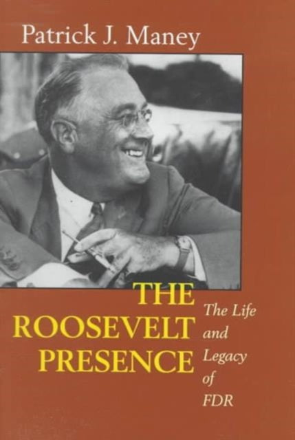 Book cover of: Roosevelt Presence
