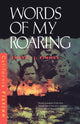 Book cover of: Words of My Roaring