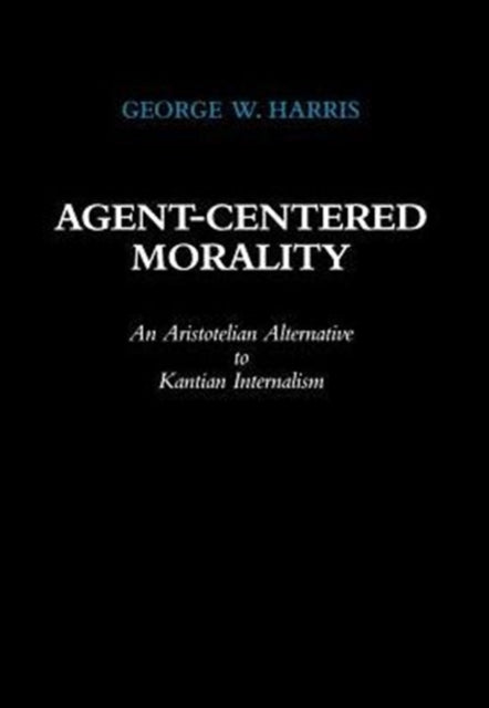 Book cover of: Agent-Centered Morality