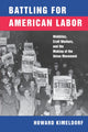 Book cover of: Battling for American Labor
