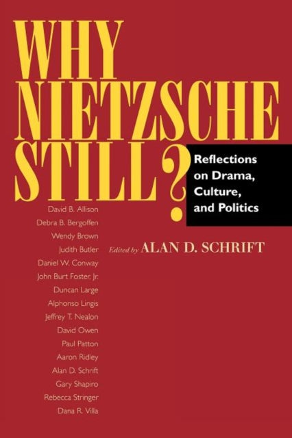 Book cover of: Why Nietzsche Still?. By: Alan D. Schrift