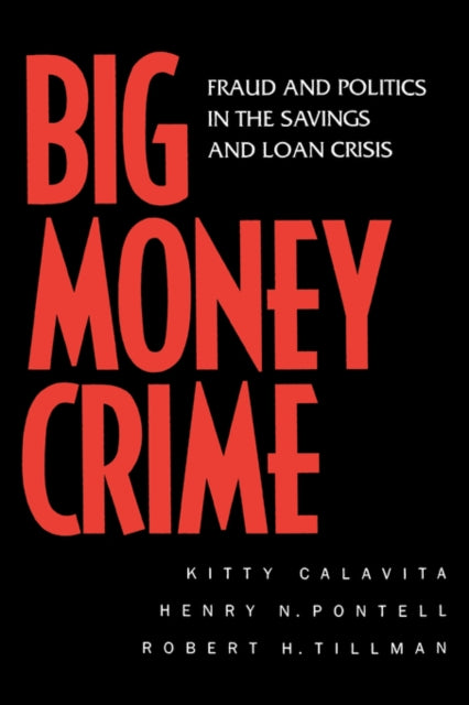 Book cover of: Big Money Crime. By: Kitty Calavita