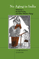 Book cover of: No Aging in India. By: Lawrence Cohen