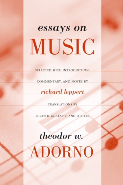 Book cover of: Essays on Music. By: Theodor W. Adorno