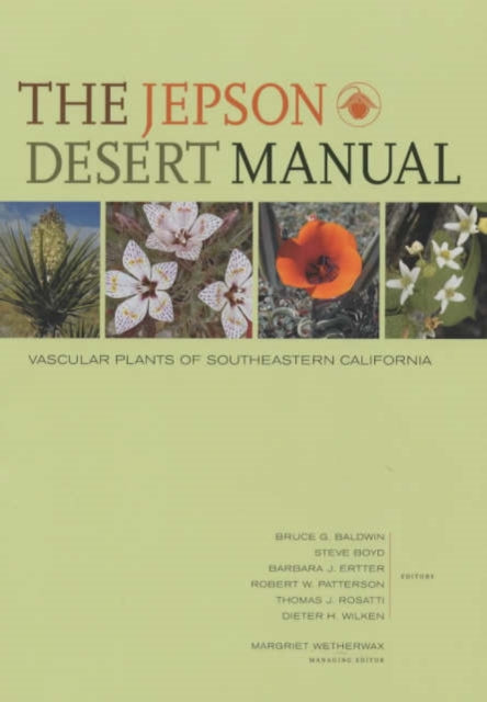 Book cover of: Jepson Desert Manual. By: Bruce Baldwin