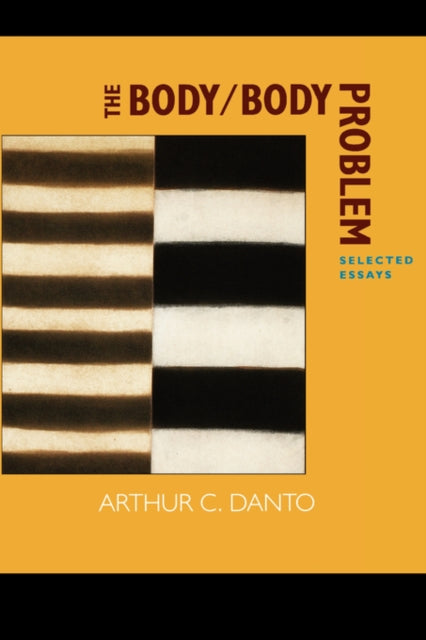 Book cover of: Body/Body Problem. By: Arthur C. Danto