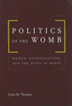 Book cover of: Politics of the Womb. By: Lynn M. Thomas