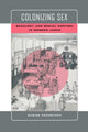 Book cover of: Colonizing Sex. By: Sabine Frühstück