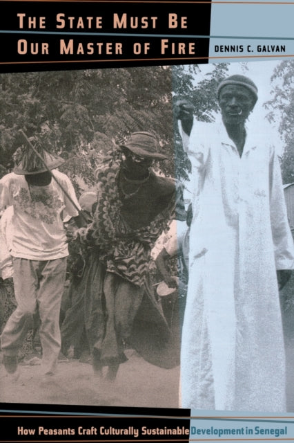 Book cover of: State Must Be Our Master of Fire. By: Dennis C. Galvan