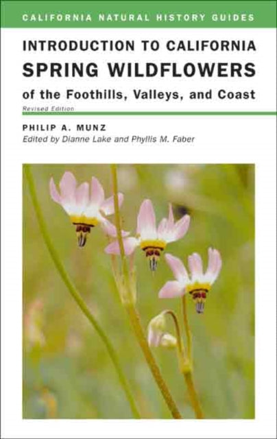 Book cover of: Introduction to California Spring Wildflowers of the Foothills, Valleys, and Coast. By: Philip A. Munz