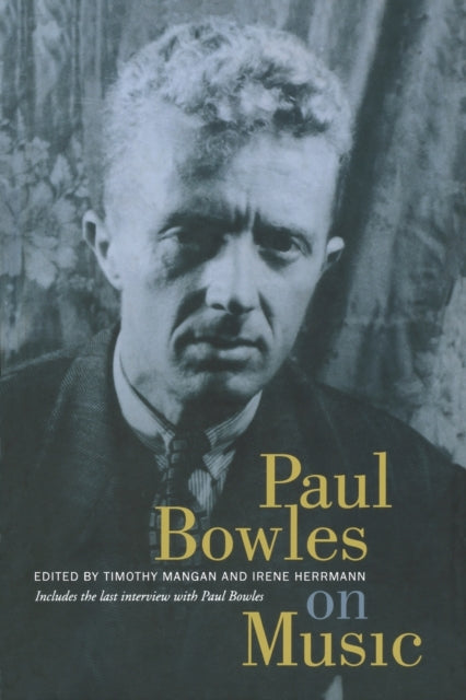 Book cover of: Paul Bowles on Music. By: Paul Bowles