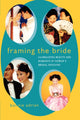Book cover of: Framing the Bride. By: Bonnie Adrian