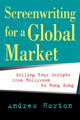 Book cover of: Screenwriting for a Global Market