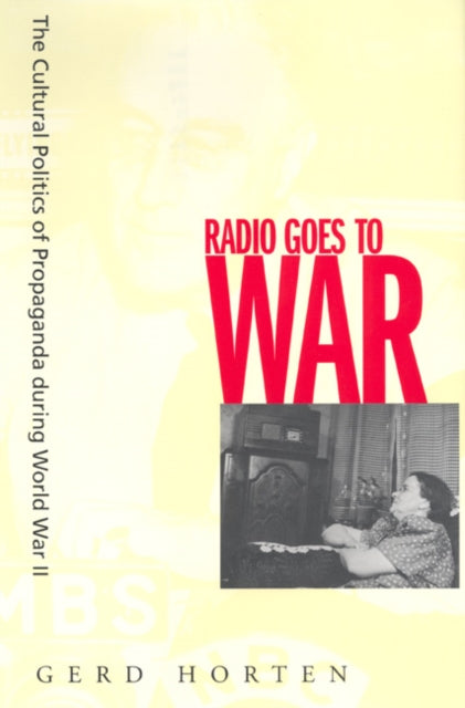 Book cover of: Radio Goes to War. By: Gerd Horten