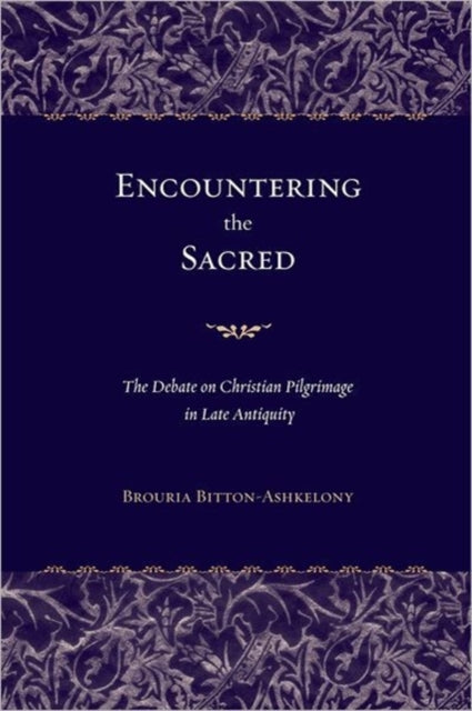 Book cover of: Encountering the Sacred. By: Brouria Bitton-Ashkelony