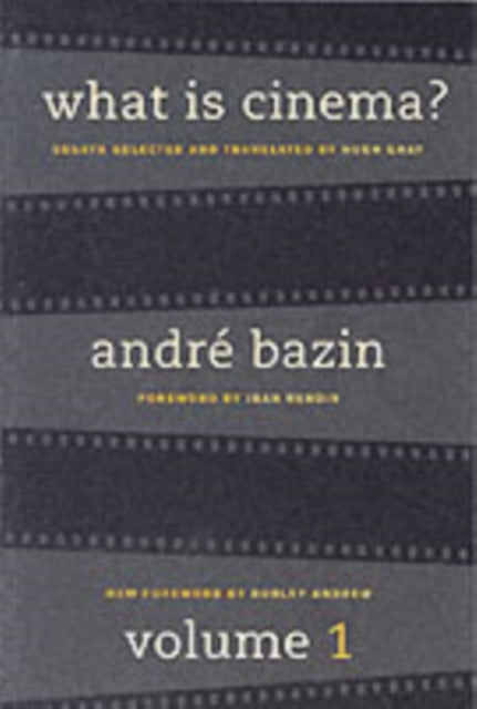 Book cover of: What Is Cinema? Volume I