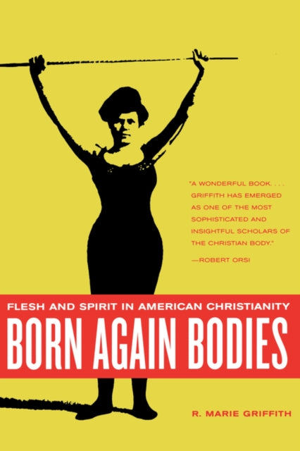 Book cover of: Born Again Bodies. By: R. Marie Griffith
