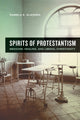 Book cover of: Spirits of Protestantism. By: Pamela E. Klassen