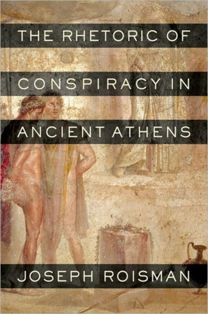 Book cover of: Rhetoric of Conspiracy in Ancient Athens