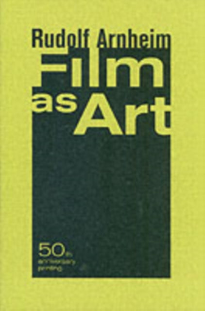 Book cover of: Film as Art, 50th Anniversary Printing. By: Rudolf Arnheim