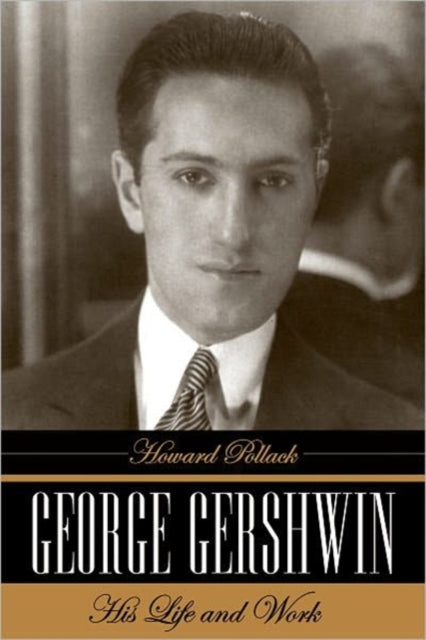 Book cover of: George Gershwin. By: Howard Pollack