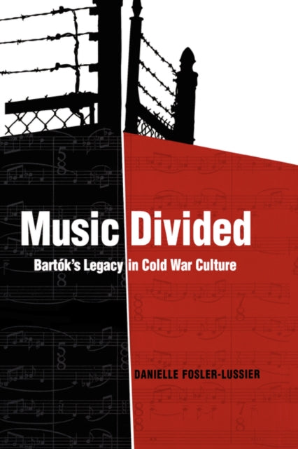 Book cover of: Music Divided. By: Danielle Fosler-Lussier