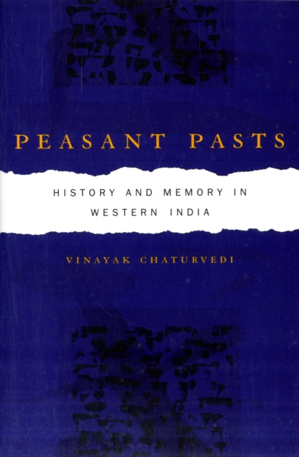 Book cover of: Peasant Pasts. By: Vinayak Chaturvedi