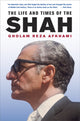 Book cover of: Life and Times of the Shah. By: Gholam R. Afkhami